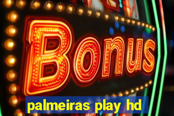 palmeiras play hd